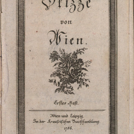  Skizze von Wien: Titelblatt, Johann Pezzl, 1786, WBR, Signatur: A-7143/1-3,2.Ex